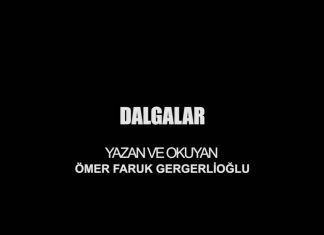 DALGALAR – ÖMER FARUK GERGERLİOĞLU