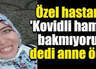 ÖZEL Hastane ‘bize başvurmadı’ diye inkar etmişti: Kovidli hamile Dönüş Kılınç ölüme böyle gönderildi