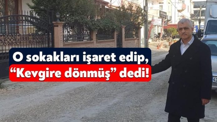 Gergerlioglu-Kocaelinin-o-sokaklari-isaret-edip-Kevgire-donmus-dedi-1
