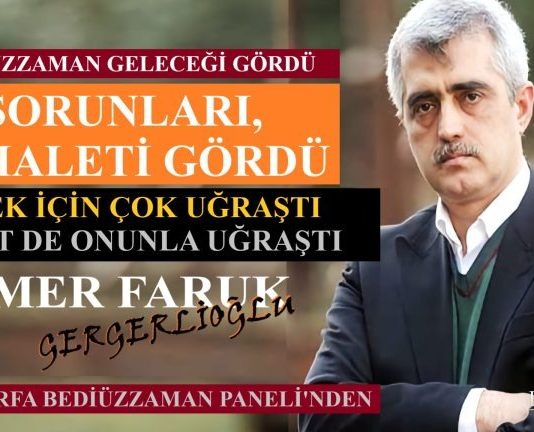 BEDİÜZZAMAN GELECEĞİ GÖRDÜ, SORUNLARI, CEHALETİ GÖRDÜ, ÇÖZMEK İÇİN ÇOK UĞRAŞTI
