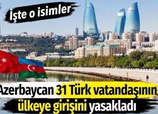Azerbaycan 31 Türk vatandaşının ülkeye girişini yasakladı